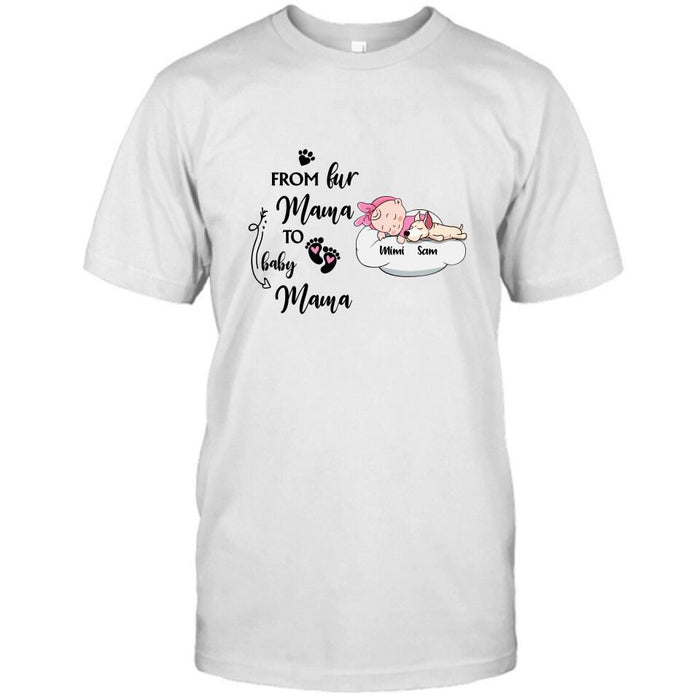 Personalized Baby With Dog T-shirt/Pullover Hoodie - Baby With Up to 3 Dogs - Best Gift For Mom - From Fur Mama To Baby Mama