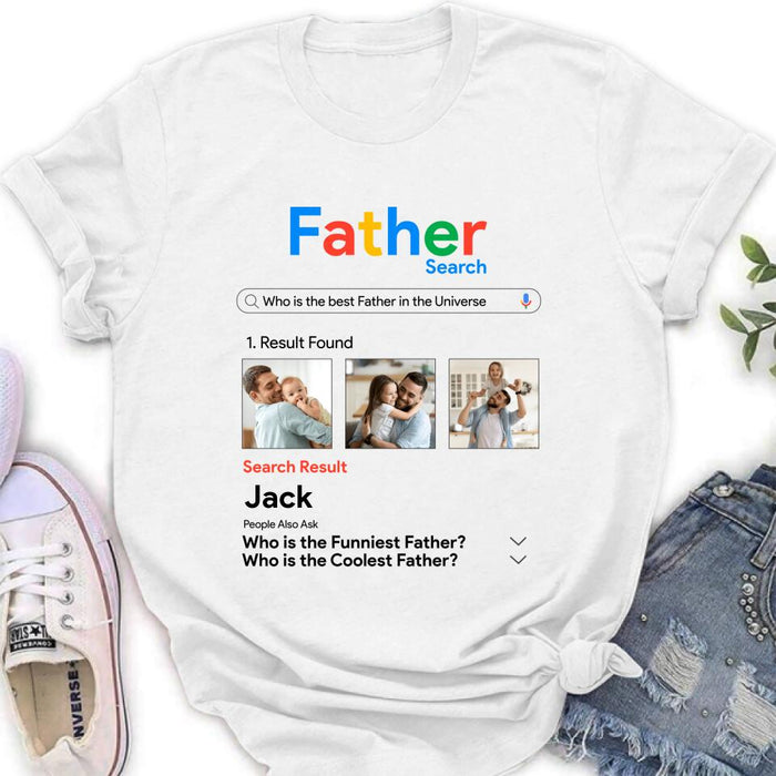 Personalized Father Shirt/Pullover Hoodie - Gift Idea For Father's Day - Who Is The Best Father In The Universe