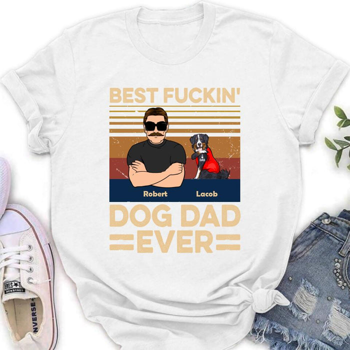 Personalized Best Dog Dad Ever Shirt/Pullover Hoodie - Up to 4 Dogs - Father's Day Gift Idea