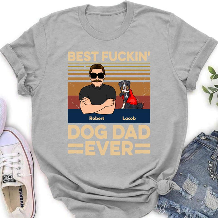 Personalized Best Dog Dad Ever Shirt/Pullover Hoodie - Up to 4 Dogs - Father's Day Gift Idea