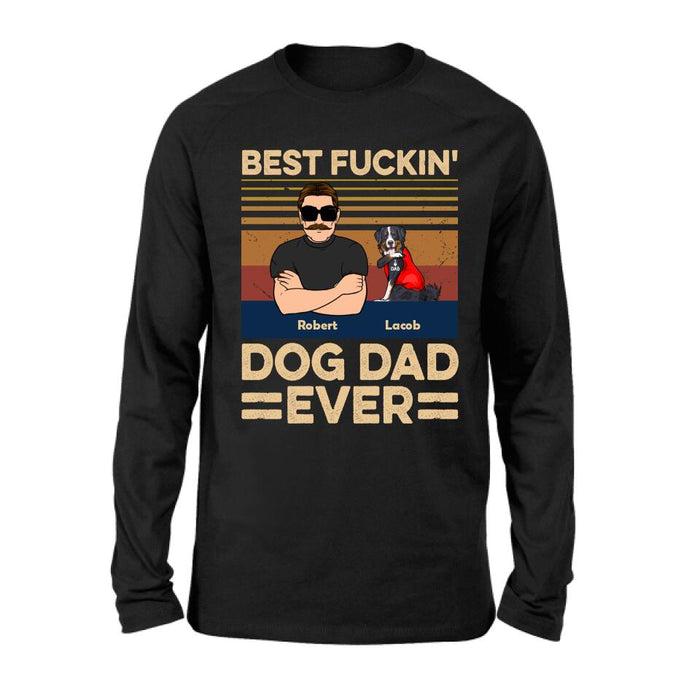 Personalized Best Dog Dad Ever Shirt/Pullover Hoodie - Up to 4 Dogs - Father's Day Gift Idea