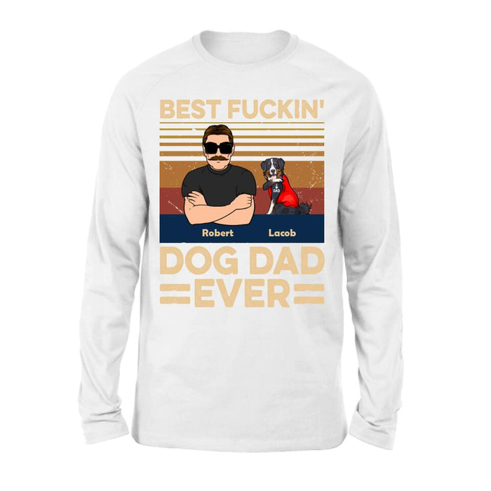 Personalized Best Dog Dad Ever Shirt/Pullover Hoodie - Up to 4 Dogs - Father's Day Gift Idea