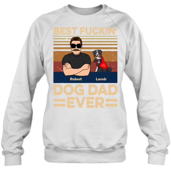 Personalized Best Dog Dad Ever Shirt/Pullover Hoodie - Up to 4 Dogs - Father's Day Gift Idea