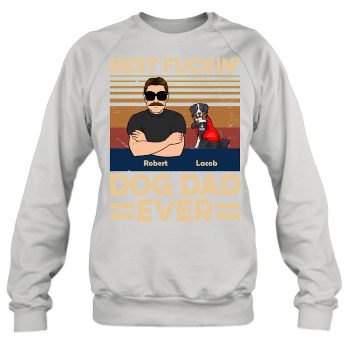 Personalized Best Dog Dad Ever Shirt/Pullover Hoodie - Up to 4 Dogs - Father's Day Gift Idea