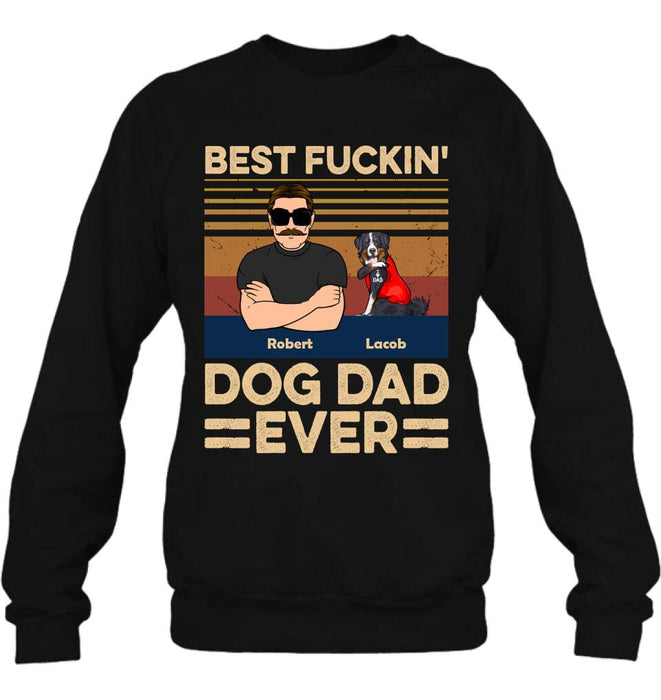 Personalized Best Dog Dad Ever Shirt/Pullover Hoodie - Up to 4 Dogs - Father's Day Gift Idea