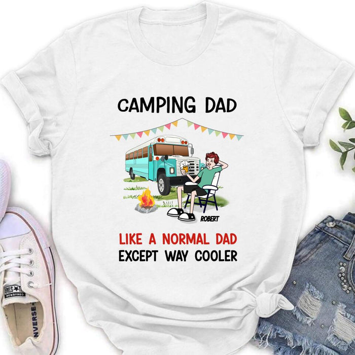 Personalized Camping Dad Shirt/Pullover Hoodie - Father's Day Gift For Camping Lover - Camping Dad Like A Normal Dad Except Way Cooler