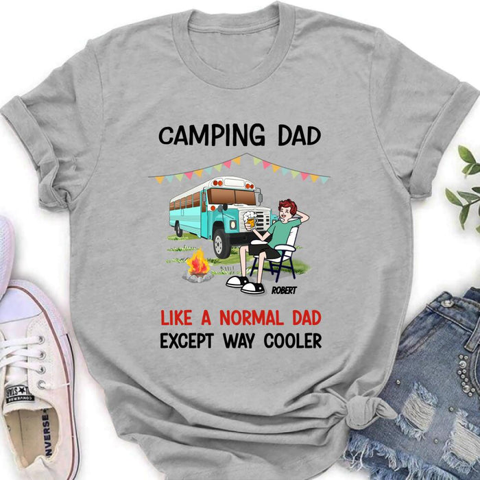 Personalized Camping Dad Shirt/Pullover Hoodie - Father's Day Gift For Camping Lover - Camping Dad Like A Normal Dad Except Way Cooler