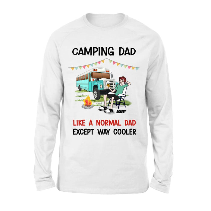 Personalized Camping Dad Shirt/Pullover Hoodie - Father's Day Gift For Camping Lover - Camping Dad Like A Normal Dad Except Way Cooler