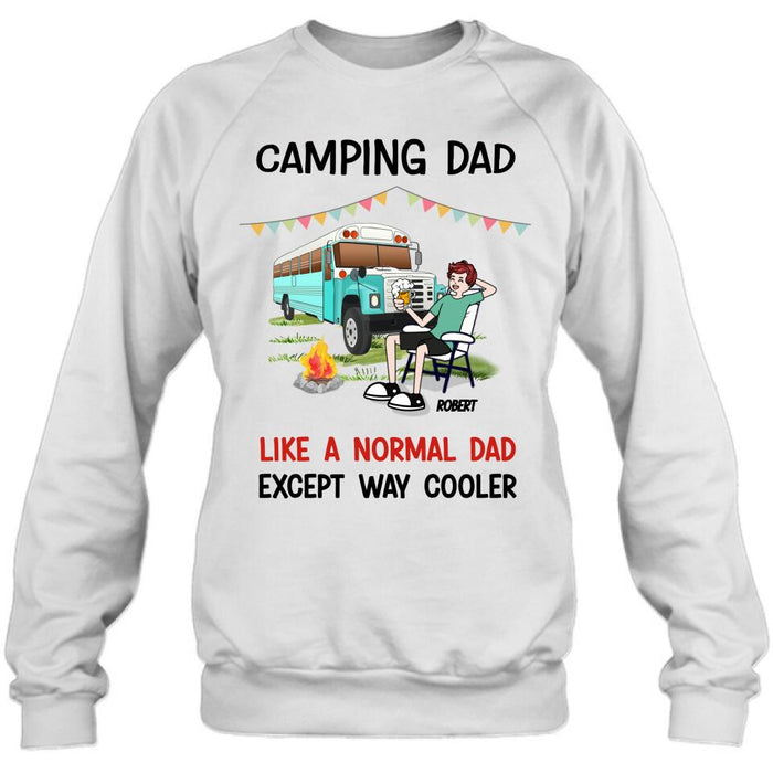 Personalized Camping Dad Shirt/Pullover Hoodie - Father's Day Gift For Camping Lover - Camping Dad Like A Normal Dad Except Way Cooler