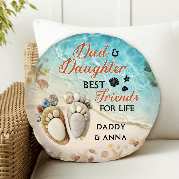 Personalized Dad And Son/Daughter Best Friends For Life Round Pillow - Gift Idea For Father's Day - Gift For Son/ Daughter From Dad