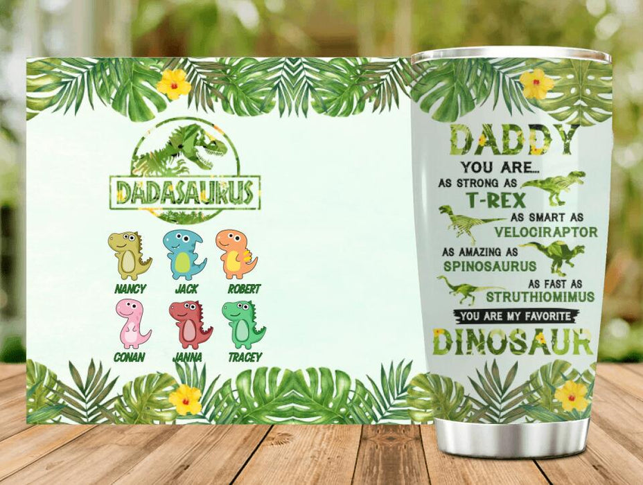 Personalized Dinosaur Tumbler - Father's Day Gift Idea - Up To 6 Kids - Daddy You Are My Favorite Dinosaur