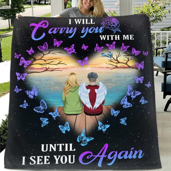 Personalized Memorial Dad Quilt/Fleece Blanket/Pillow Cover - Gift Idea For Father's Day - I Will Carry You With Me Until I See You Again