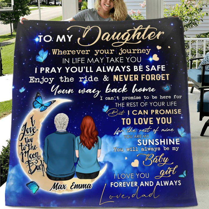 Personalized To My Daughter Quilt/Fleece Blanket - Special Gift Idea From Father To Daughter - I Love You Forever And Always