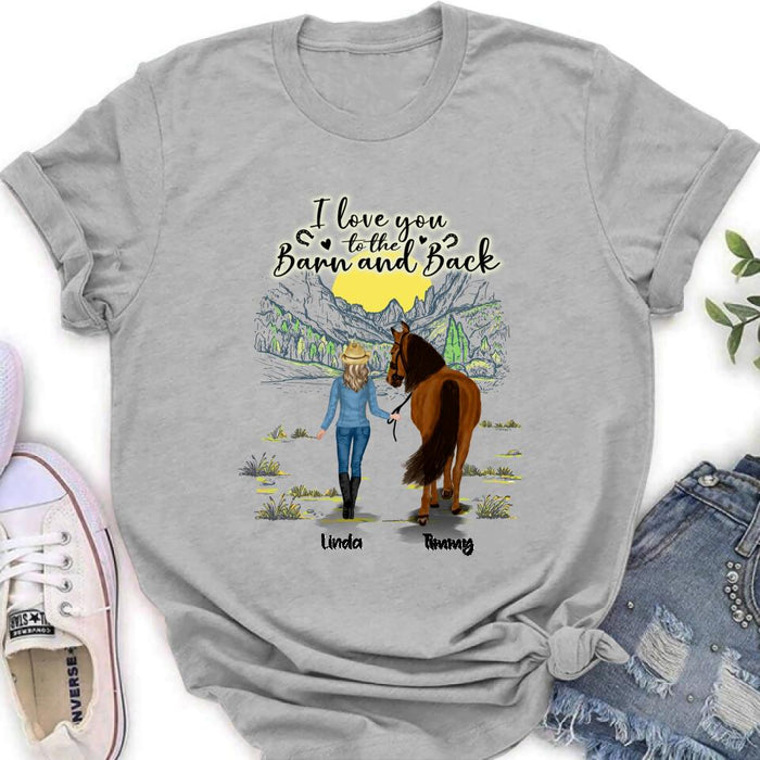 Personalized Horse Girl Shirt/Hoodie - Gift Idea For Horse Lovers - Up To 6 Horses - I Love You To The Barn And Back