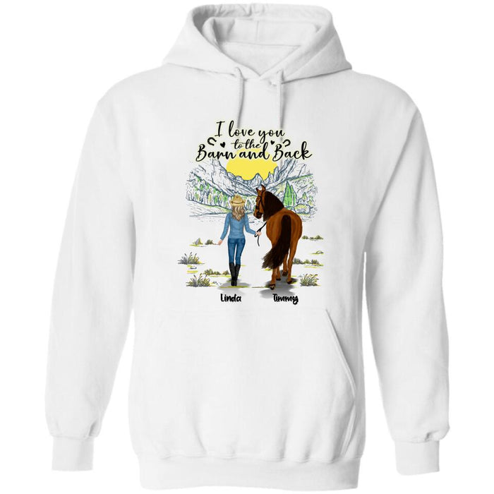 Personalized Horse Girl Shirt/Hoodie - Gift Idea For Horse Lovers - Up To 6 Horses - I Love You To The Barn And Back