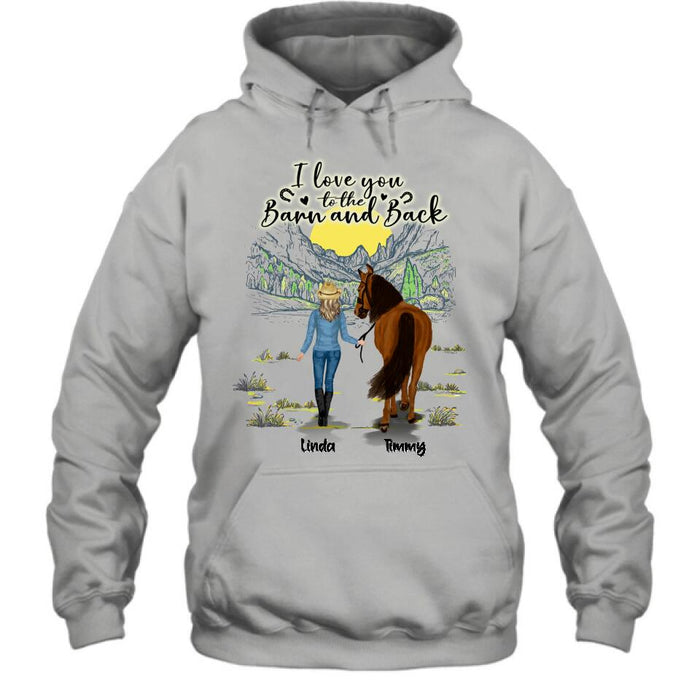 Personalized Horse Girl Shirt/Hoodie - Gift Idea For Horse Lovers - Up To 6 Horses - I Love You To The Barn And Back