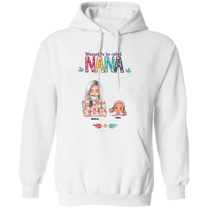 Personalized Grandma & Grandkids T-shirt/Sweatshirt/Pullover Hoodie - Up to 5 Kids - Blessed To Be Called Nana