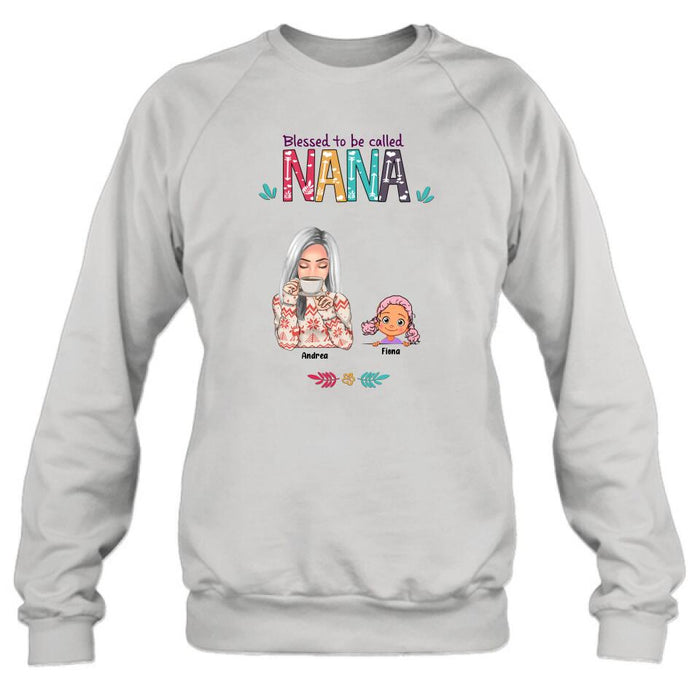 Personalized Grandma & Grandkids T-shirt/Sweatshirt/Pullover Hoodie - Up to 5 Kids - Blessed To Be Called Nana