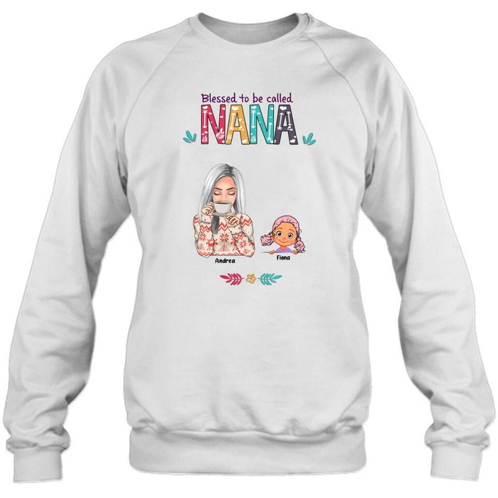 Personalized Grandma & Grandkids T-shirt/Sweatshirt/Pullover Hoodie - Up to 5 Kids - Blessed To Be Called Nana