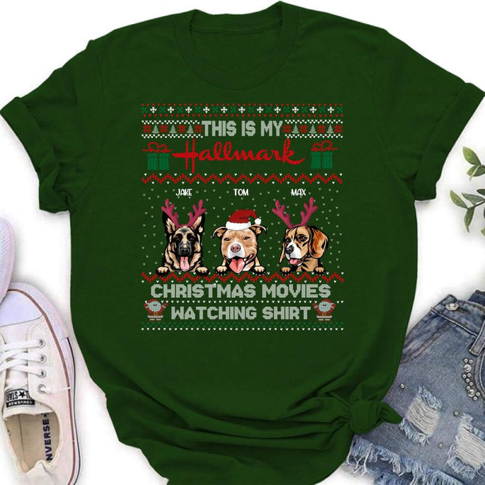 Personalized Xmas Dog Shirt - Up to 3 Dogs - Best Gift For Dog Lover - This Is My Hallmark Christmas Movies Watching Shirt