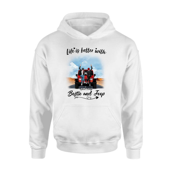 Personalized Besties Off-road T-Shirt/Pullover Hoodie - Gift For Best Friends - Life Is Better With Bestie