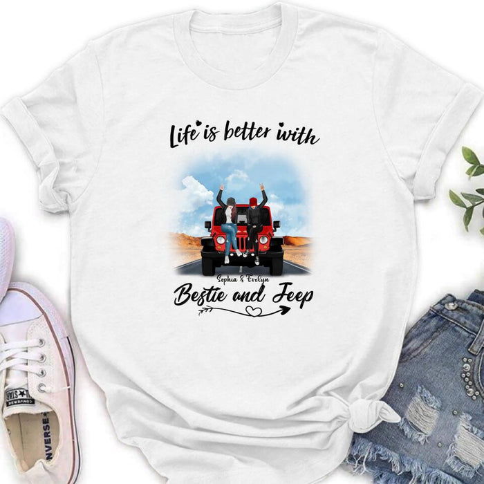 Personalized Besties Off-road T-Shirt/Pullover Hoodie - Gift For Best Friends - Life Is Better With Bestie