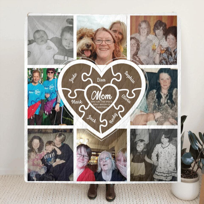 Personalized Photo Blanket - Gift Idea For Family - Mom You Are The Piece That Holds Us Together