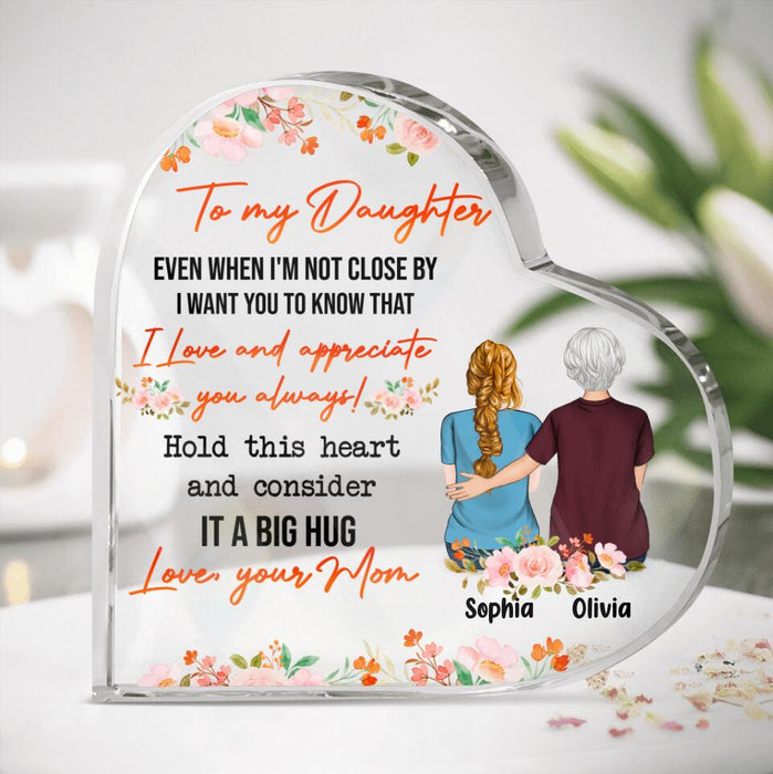 Personalized To My Daughter Acrylic Plaque - Gift For Daughter From Mother - Hold This Heart And Consider It A Big Hug