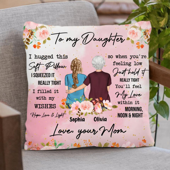 Personalized To My Daughter Pillow Cover/Fleece Blanket/Quilt - Gift For Daughter From Mother - Hold This Pillow And Consider It A Big Hug