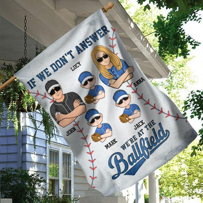 Personalized Baseball Family Flag Sign - Gift Idea For Baseball Lover/Family with up to 3 Kids - If We Don't Answer, We're At The Ballfield