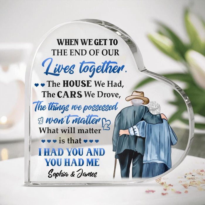 Personalized Old Couple Acrylic Plaque Keepsake - Gift Idea For Grandparents - When We Get To The End Of Our Lives Together