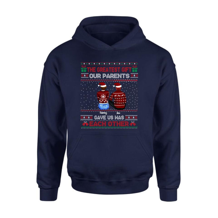 Personalized Siblings Shirt - Up to 6 People - Christmas Gift For Siblings - The Greatest Gift Our Parents Gave Us Was Each Other