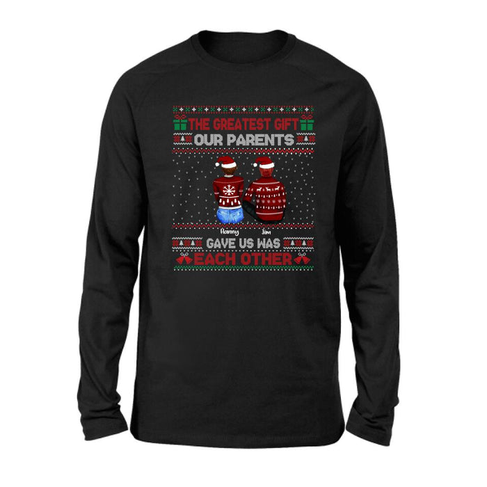 Personalized Siblings Shirt - Up to 6 People - Christmas Gift For Siblings - The Greatest Gift Our Parents Gave Us Was Each Other