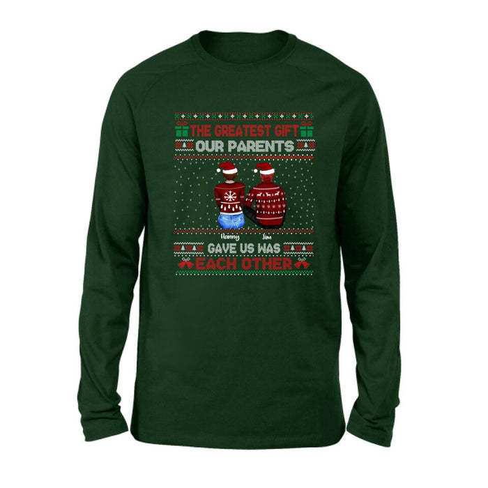 Personalized Siblings Shirt - Up to 6 People - Christmas Gift For Siblings - The Greatest Gift Our Parents Gave Us Was Each Other