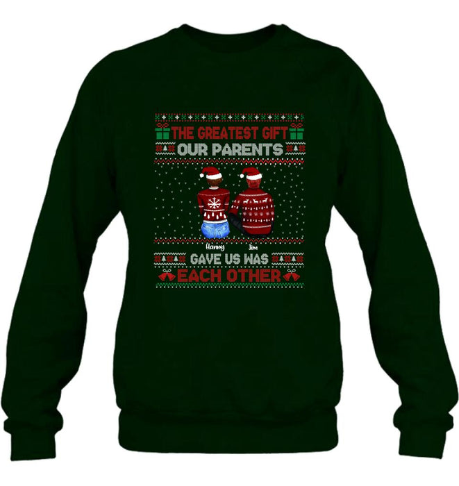 Personalized Siblings Shirt - Up to 6 People - Christmas Gift For Siblings - The Greatest Gift Our Parents Gave Us Was Each Other