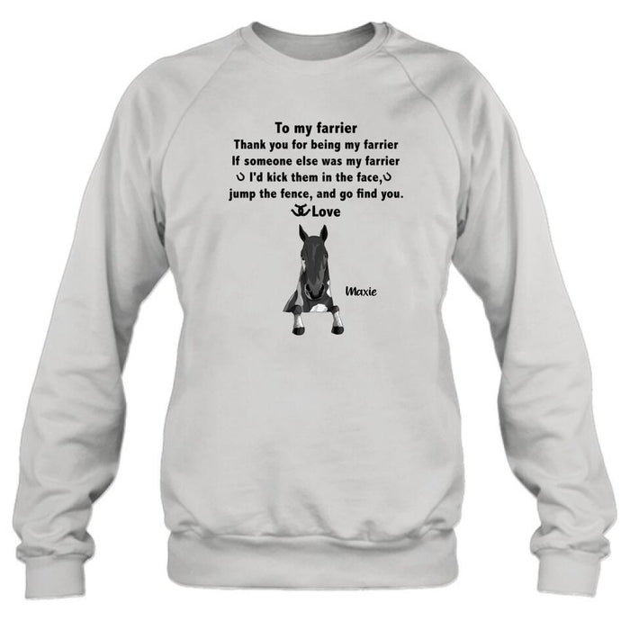 Personalized To My Farrier From Horses T-Shirt/Sweatshirt/Hoodie - Up to 4 Horses - Best Gift For Horses Lover - Thank You For Being My Farrier