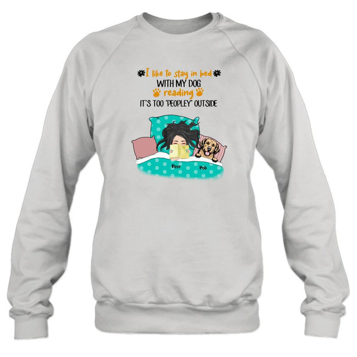 Personalized Stay In Bed With Dog Reading T-Shirt/Sweatshirt/Pullover Hoodie - Girl With Up to 4 Dogs - Best Gift For Dog Lover