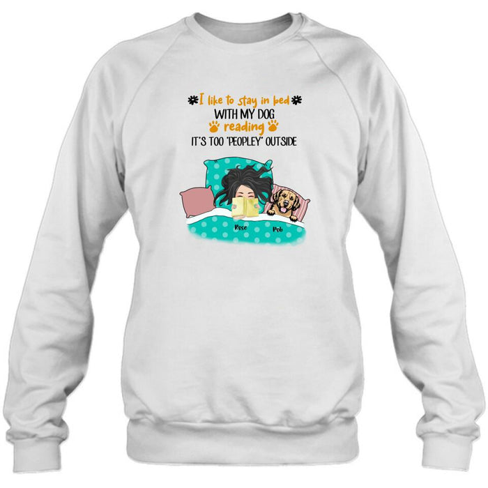 Personalized Stay In Bed With Dog Reading T-Shirt/Sweatshirt/Pullover Hoodie - Girl With Up to 4 Dogs - Best Gift For Dog Lover