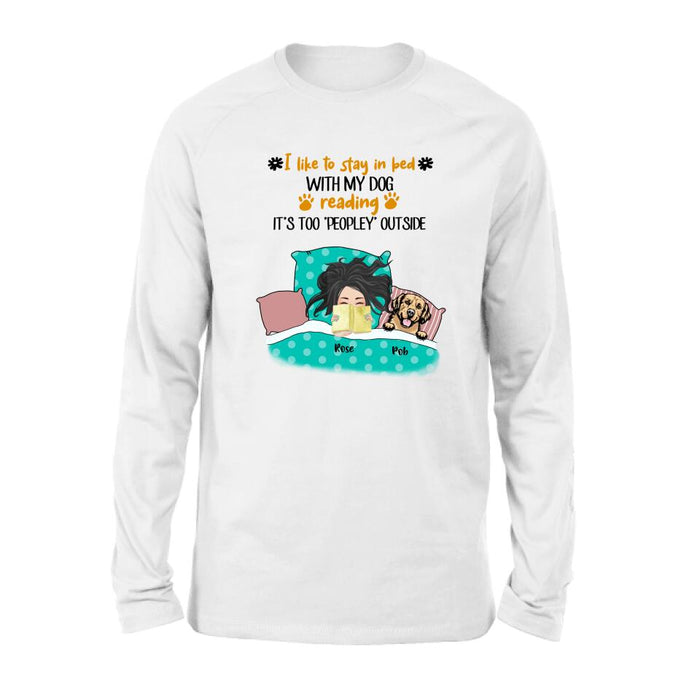 Personalized Stay In Bed With Dog Reading T-Shirt/Sweatshirt/Pullover Hoodie - Girl With Up to 4 Dogs - Best Gift For Dog Lover