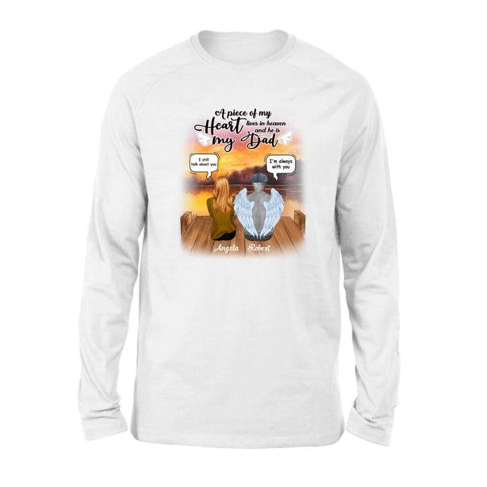 Personalized Dad In Heaven Shirt - Memorial Gift Idea - A Piece Of My Heart Lives In Heaven And He Is My Dad