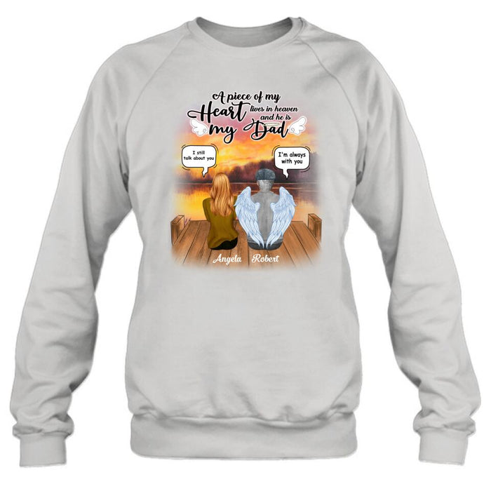 Personalized Dad In Heaven Shirt - Memorial Gift Idea - A Piece Of My Heart Lives In Heaven And He Is My Dad