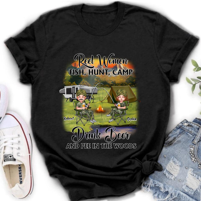 Personalized Fishing Shirt/Pullover Hoodie - Best Gift For Fishing Lovers - Reel Women Fish, Hunt, Camp, Drink Beer And Pee In The Woods