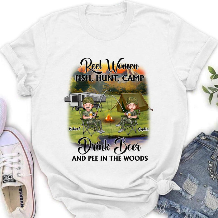 Personalized Fishing Shirt/Pullover Hoodie - Best Gift For Fishing Lovers - Reel Women Fish, Hunt, Camp, Drink Beer And Pee In The Woods
