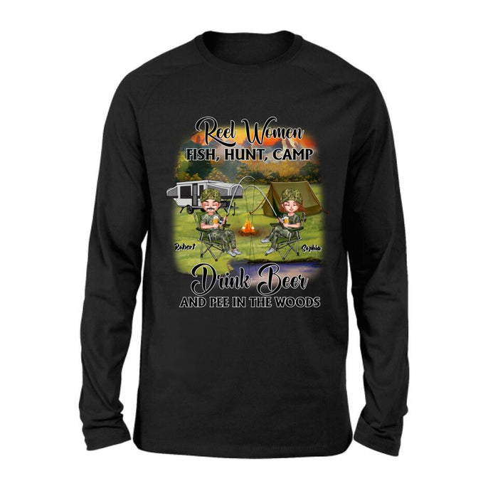 Personalized Fishing Shirt/Pullover Hoodie - Best Gift For Fishing Lovers - Reel Women Fish, Hunt, Camp, Drink Beer And Pee In The Woods