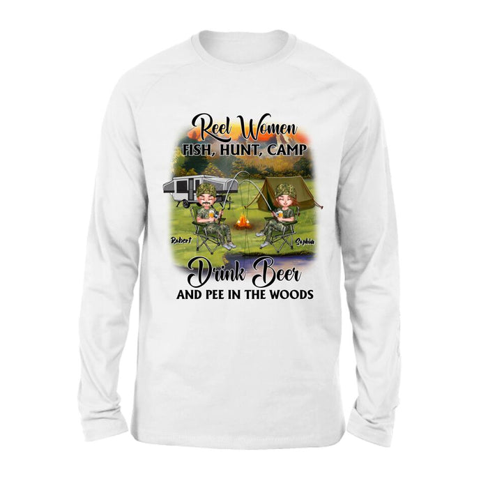 Personalized Fishing Shirt/Pullover Hoodie - Best Gift For Fishing Lovers - Reel Women Fish, Hunt, Camp, Drink Beer And Pee In The Woods