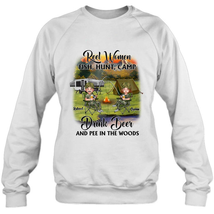 Personalized Fishing Shirt/Pullover Hoodie - Best Gift For Fishing Lovers - Reel Women Fish, Hunt, Camp, Drink Beer And Pee In The Woods