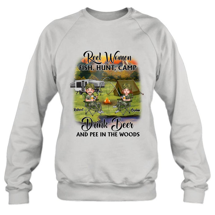 Personalized Fishing Shirt/Pullover Hoodie - Best Gift For Fishing Lovers - Reel Women Fish, Hunt, Camp, Drink Beer And Pee In The Woods