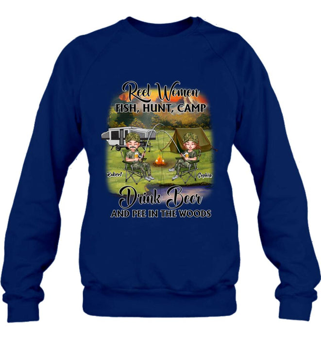 Personalized Fishing Shirt/Pullover Hoodie - Best Gift For Fishing Lovers - Reel Women Fish, Hunt, Camp, Drink Beer And Pee In The Woods