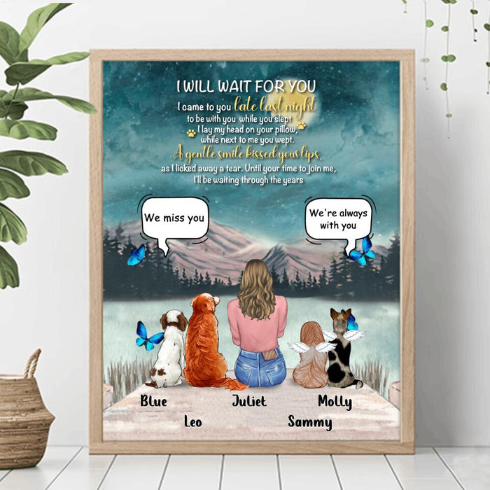 Personalized Dog Mom/Dog Dad Poster - Gift Idea For Dog Lover with up to 4 Dogs - I Will Wait For You