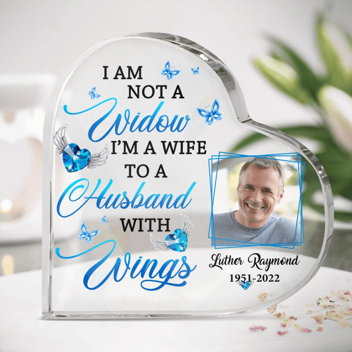 Personalized Memorial Acrylic Plaque - Memorial Gift Idea - I Am Not A Widow I'm A Wife To A Husband With Wings